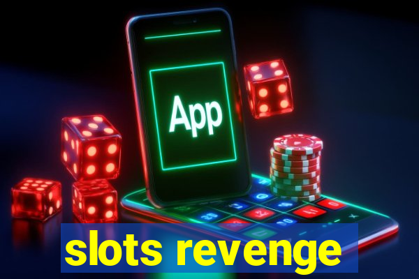 slots revenge